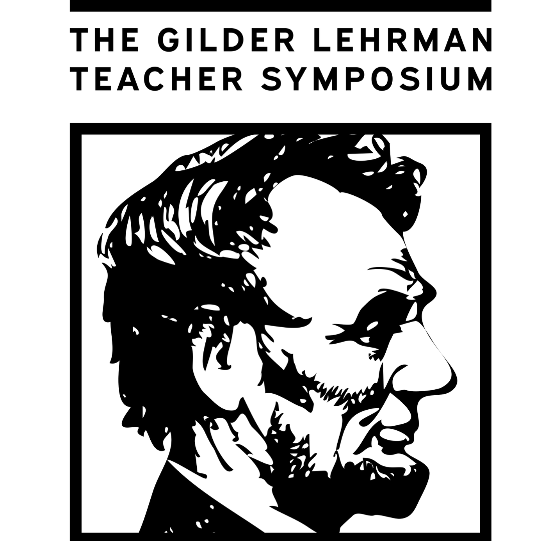 The Gilder Lehrman Teacher Symposium | Gilder Lehrman Institute Of ...